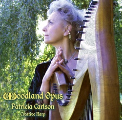 Patricia Carlson, harpist, Woodland Opus CD